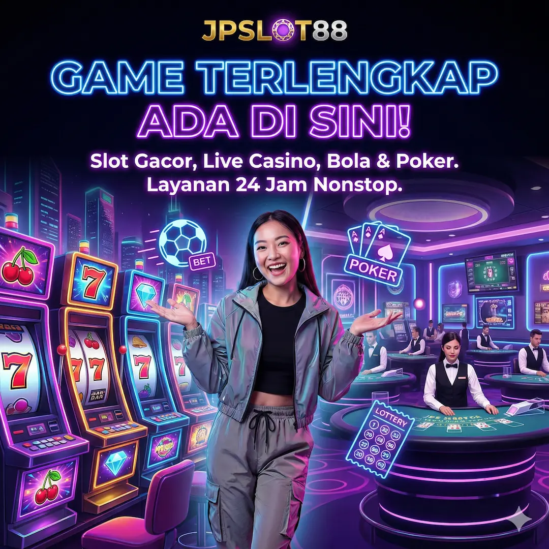 JPSLOT88 – Game Terlengkap Slot Gacor, Live Casino, Bola & Poker 24 Jam Nonstop